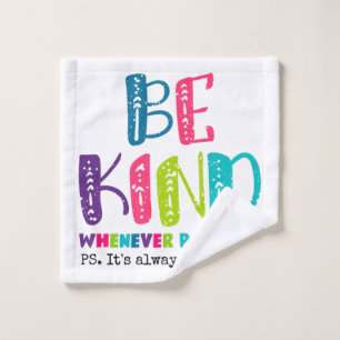Be Kind Whenever Possible Bath Towel Set