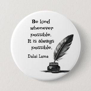 Be kind whenever possible, It is always possible 7.5 Cm Round Badge