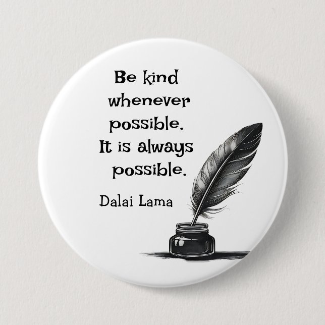 Be kind whenever possible, It is always possible 7.5 Cm Round Badge (Front)