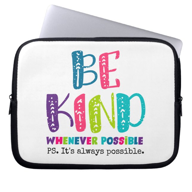 Be Kind Whenever Possible Laptop Sleeve (Front)
