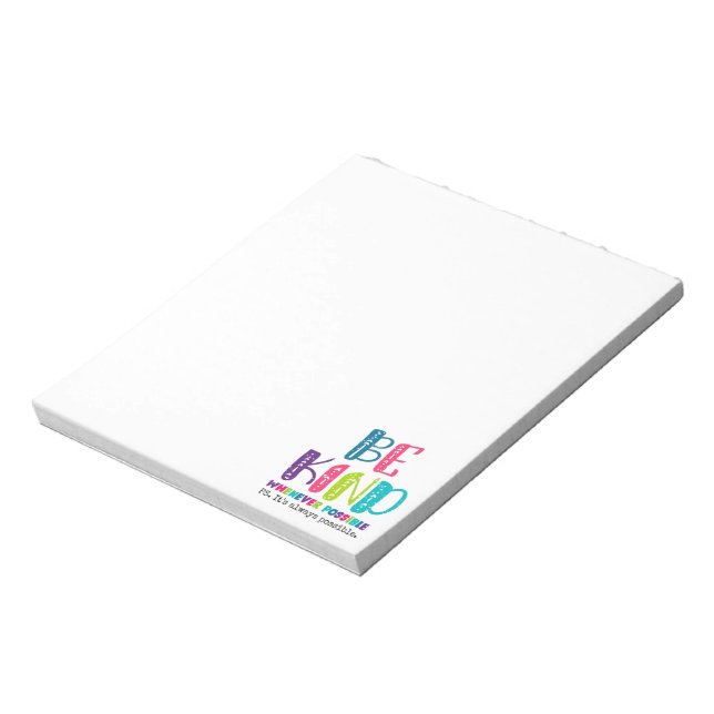 Be Kind Whenever Possible Notepad (Rotated)