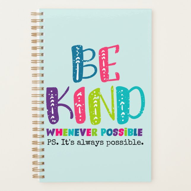 Be Kind Whenever Possible Planner (Front)