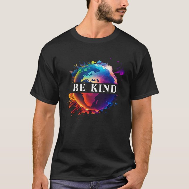 Be Kind With Mother Earth Environmental Protection T-Shirt (Front)