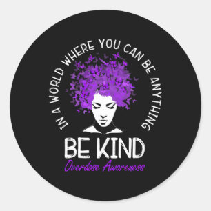 Be Kind Women Purple Overdose Awareness Choose Kin Classic Round Sticker