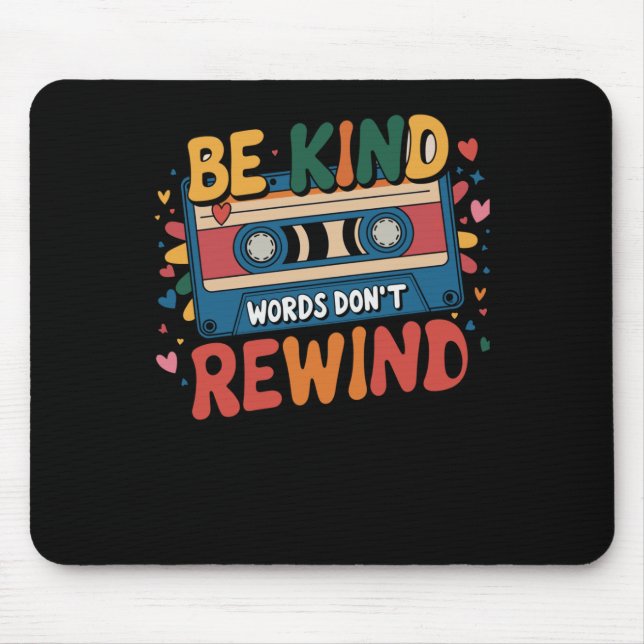 Be Kind Words Don’t Rewind Retro Cette Design Stic Mouse Mat (Front)