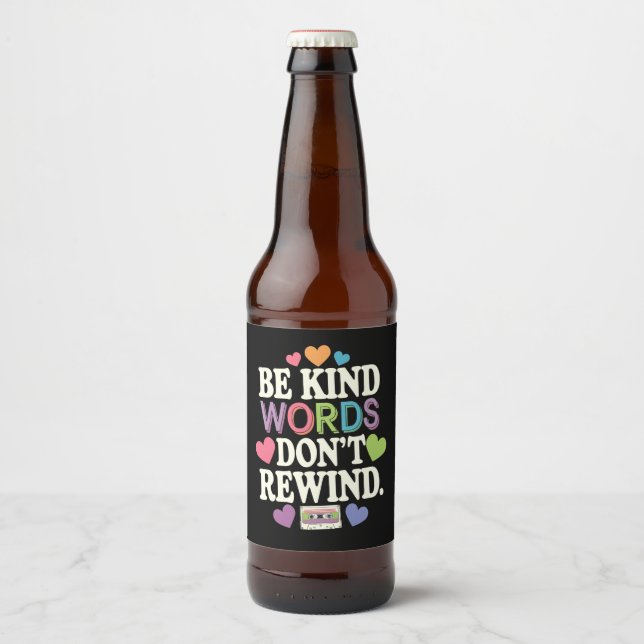 Be Kind Words Don't Rewind Funny Beer Bottle Label (Front)