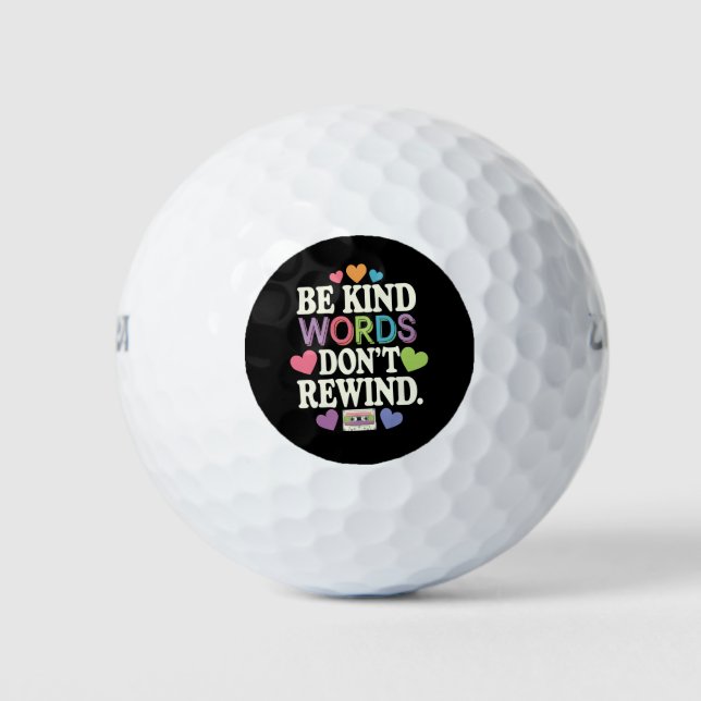 Be Kind Words Don't Rewind Funny Golf Balls (Front)