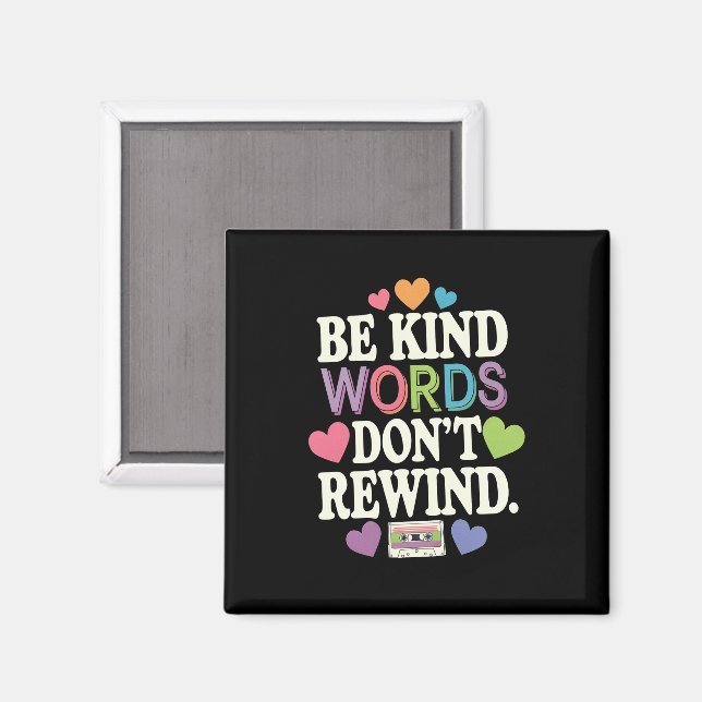 Be Kind Words Don't Rewind Funny Magnet (Front/Back)