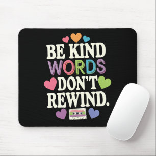 Be Kind Words Don't Rewind Funny Mouse Mat