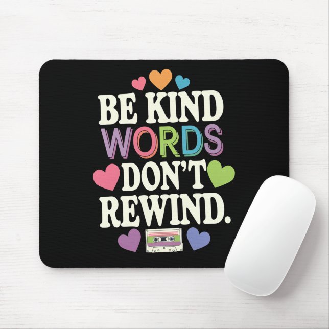 Be Kind Words Don't Rewind Funny Mouse Mat (With Mouse)