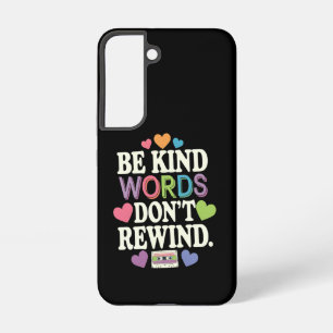 Be Kind Words Don't Rewind Funny Samsung Galaxy Case