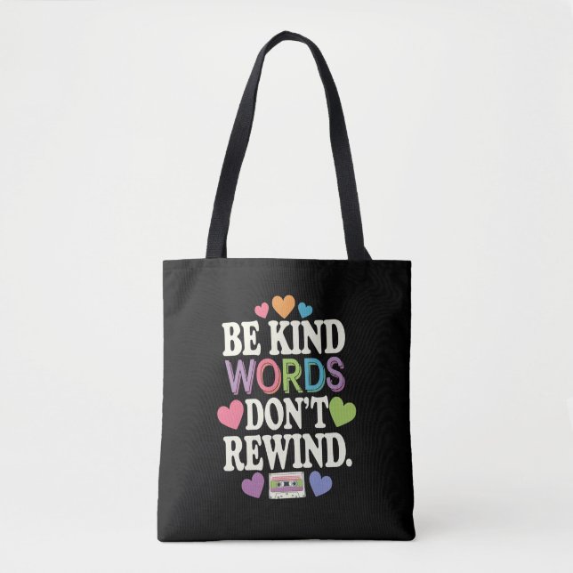 Be Kind Words Don't Rewind Funny Tote Bag (Front)