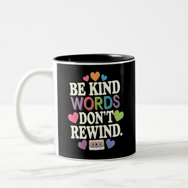 Be Kind Words Don't Rewind Funny Two-Tone Coffee Mug (Left)