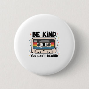 Be Kind You Can't Rewind Funny Vintage 6 Cm Round Badge