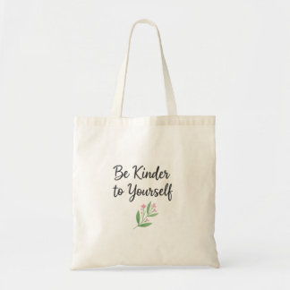 Be Kinder To Yourself Watercolor Floral Self-Love  Tote Bag