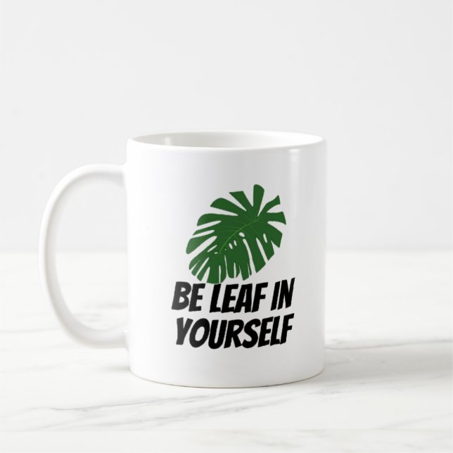 Be Leaf In Yourself Coffee Mug (Left)