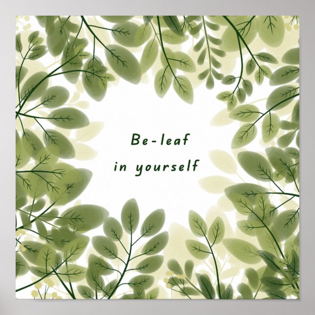 Be Leaf in Yourself Poster (Front)