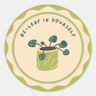 Be-Leaf In Yourself Stickers