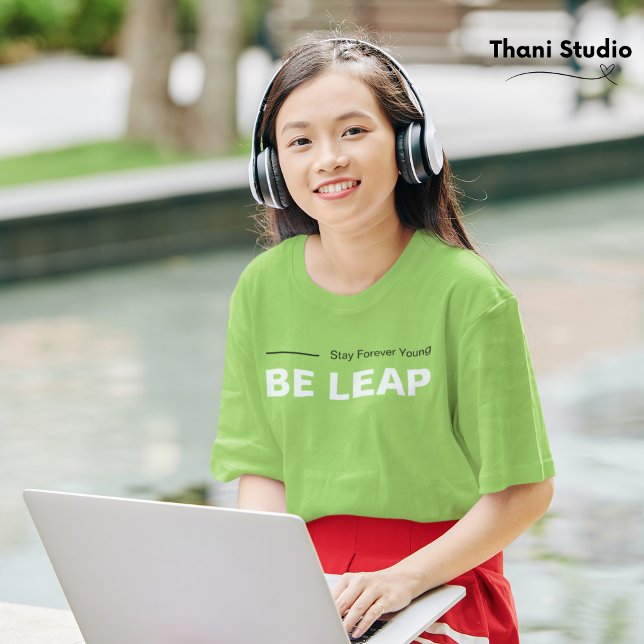 Be Leap Stay Forever Young Simple Modern Typograph T-Shirt (Creator Uploaded)