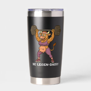 Be Legen-Dairy – Funny Cow Weightlifting Gym Insulated Tumbler
