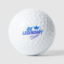 Be Legendary Golf Ball – Motivational Premium Ball