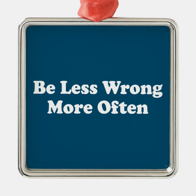 Be Less Wrong More Often Metal Tree Decoration (Front)