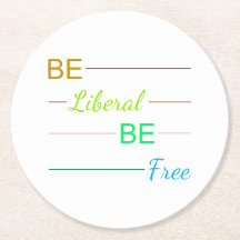 Be Liberal Be Free