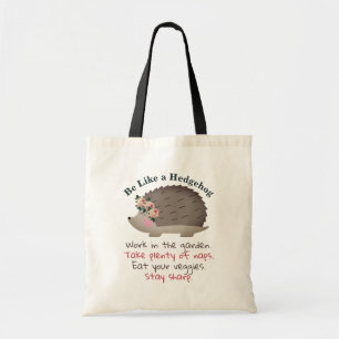 Be Like a Hedgehog Tote Bag