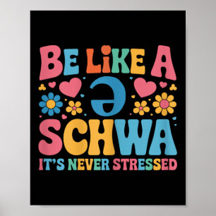 Be Like A Schwa Its Never Stressed Science Of Read Poster