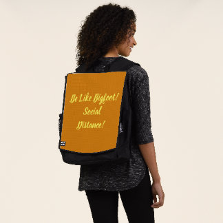 Be Like Bigfoot & Social Distance Backpack
