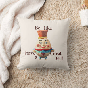 Be Like Humpty Cushion