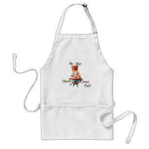 Be Like Humpty Standard Apron