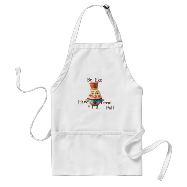Be Like Humpty Standard Apron (Front)