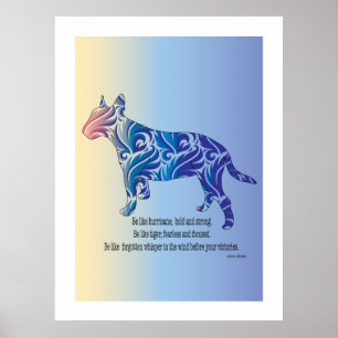 Be like hurricane and tiger BULL TERRIER art Poster
