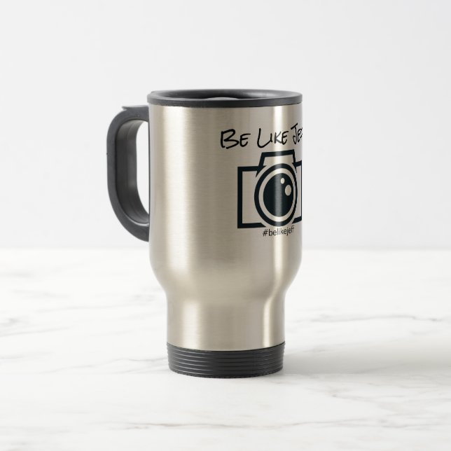 Be Like Jeff Travel Mug (Front Left)