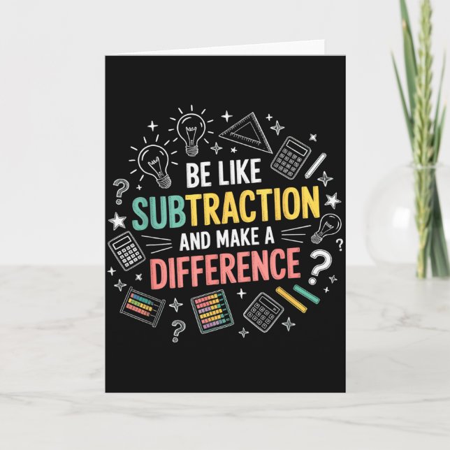 Be Like Subtraction And Make A Difference Funny Ma Card (Front)
