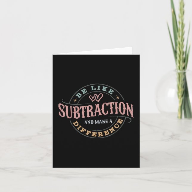 Be Like Subtraction And Make A Difference Funny Ma Card (Front)