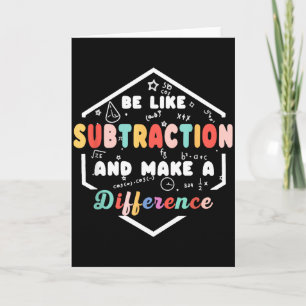 Be Like Subtraction Math Quote Chalkboard Teacher Card