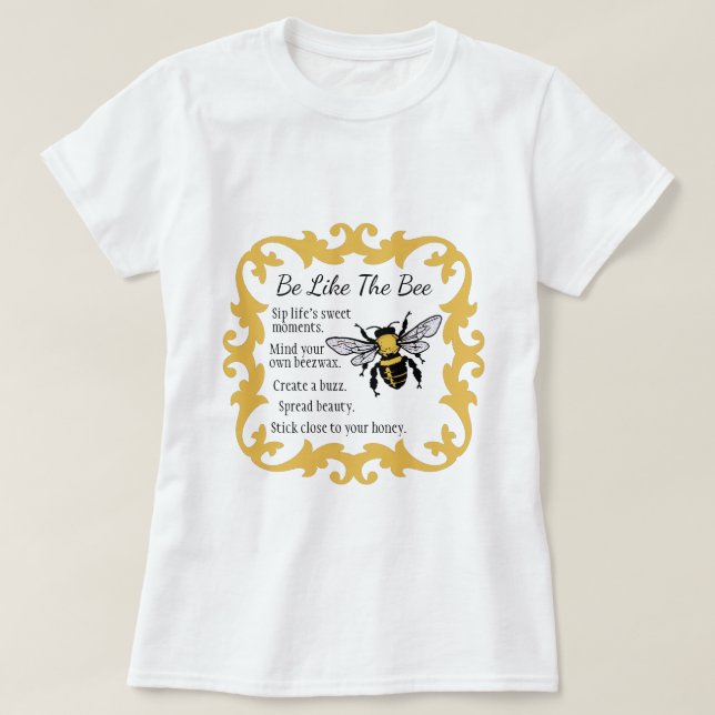 Be Like the Bee Women's T-Shirt (Design Front)