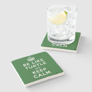 Be like TURTLE and KEEP CALM green quote Stone Coaster
