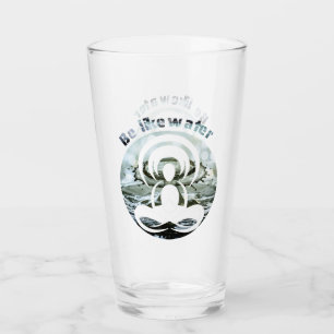 Be like water daily zen glass