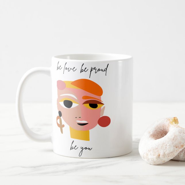Be Love Be Proud Be You Coffee Mug (With Donut)