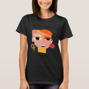 Be Love Be Proud Be You Positive Mind Motivation A T-Shirt