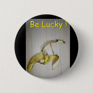 Be Lucky ! 6 Cm Round Badge