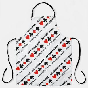 Be Merciless Play Duplicate Bridge Four Card Suits Apron