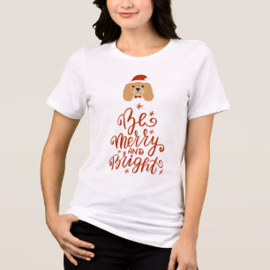Be Merry and Bright Christmas Dog Tri-Blend Shirt