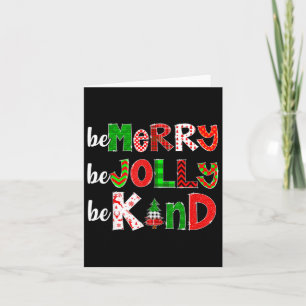 Be Merry Be Jolly Be Kind Merry Christmas Teacher Card