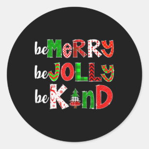 Be Merry Be Jolly Be Kind Merry Christmas Teacher Classic Round Sticker