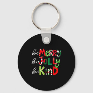Be Merry Be Jolly Be Kind Merry Christmas Teacher Key Ring