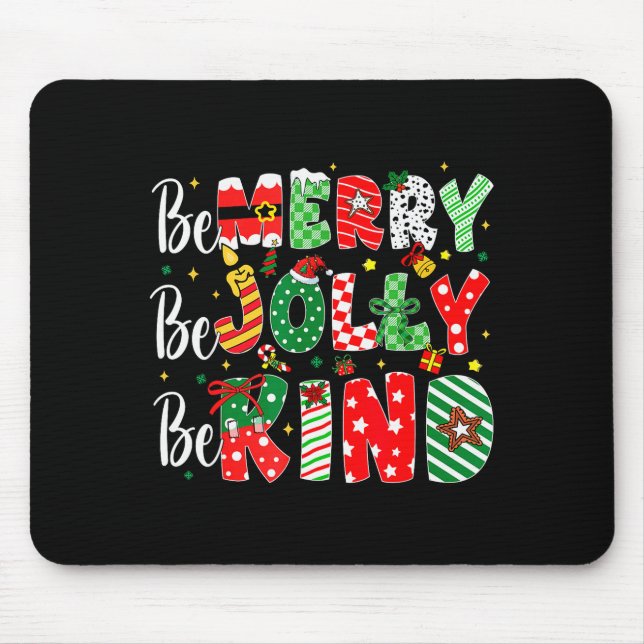 Be Merry Be Jolly Be Kind Merry Christmas Teacher  Mouse Mat (Front)